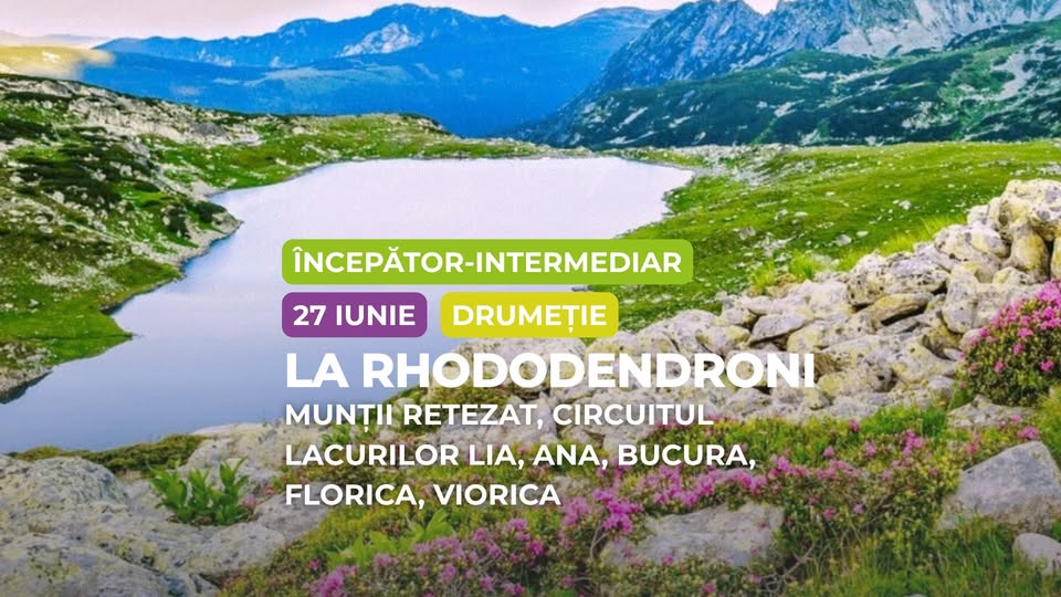 Drumeție începător – intermediar: Rhododendron Retezat, Circuitul Lacurilor cu Nume de Fete