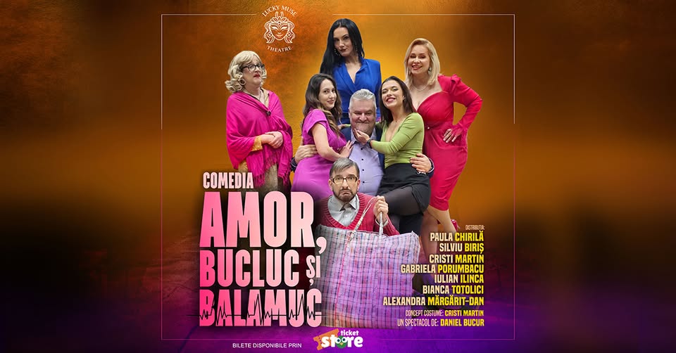 Amor, bucluc și balamuc – Premiera națională – Bucuresti