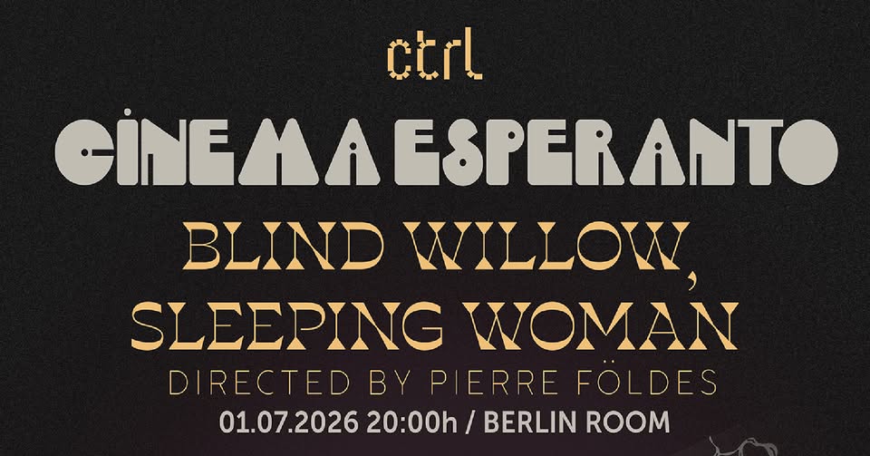 Cinema Esperanto #1: Blind Willow, Sleeping Woman (FR/LUX/CA)