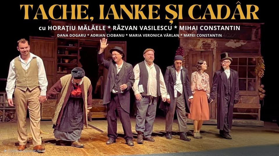 TACHE IANKE SI CADAR – SPECTACOL ANIVERSAR HORAȚIU MALAELE