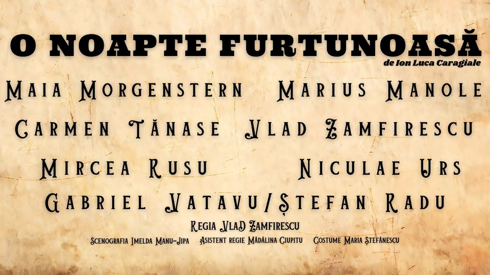 O NOAPTE FURTUNOASA // TEATRUL NATIONAL BUCURESTI // 5 IULIE