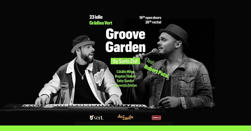 Groove Garden by Sorin Zlat feat Robert Patai