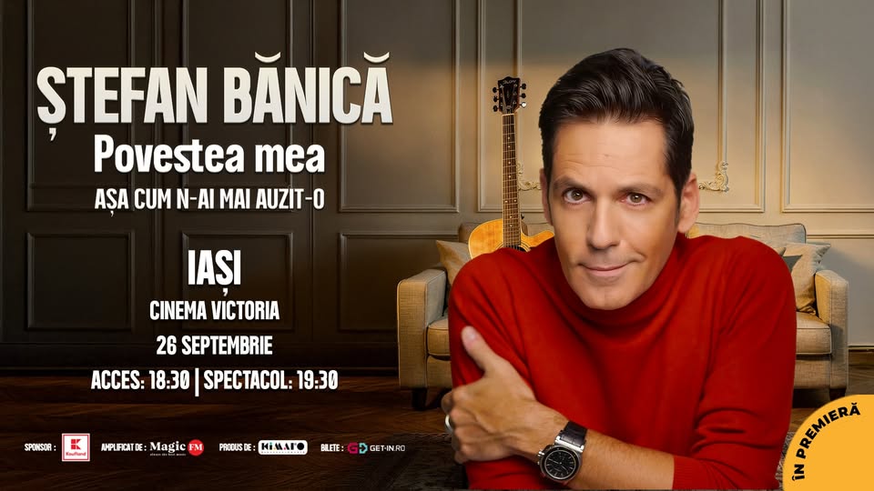Ștefan Bănică – Povestea mea (În premieră) – IAȘI