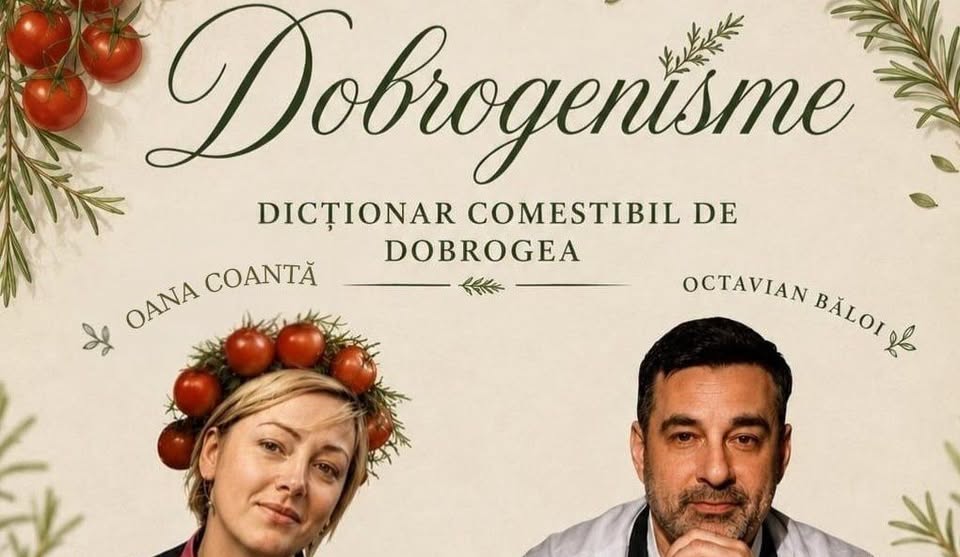 Dobrogenisme – dicționar comestibil de Dobrogea – Oana Coantă şi Octavian Băloi