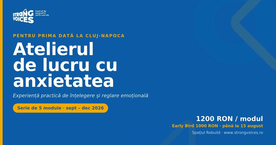 ATELIERUL DE LUCRU CU ANXIETATEA Experiență practică de înțelegere și reglare emoțională