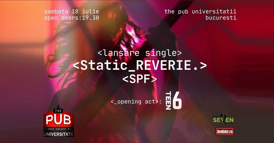 Static Reverie – lansare single SPF @The Pub Universitatii