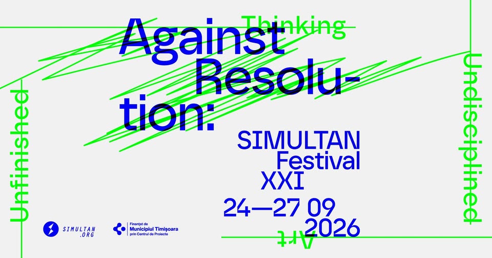 SIMULTAN Festival 2026: Against Resolution
