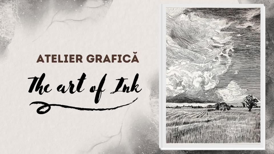 Atelier Grafică – The art of Ink