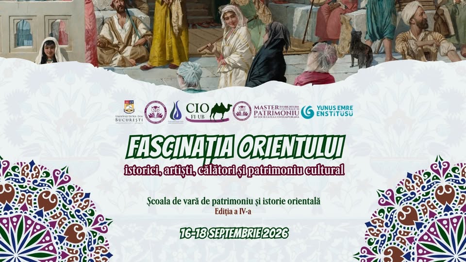 Școala de vară – Patrimoniu și istorie orientală (Ediția a IV-a)