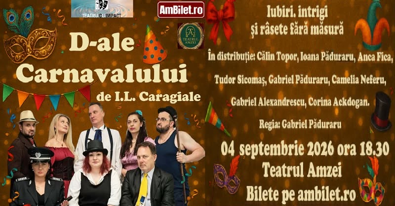 D-ale Carnavalului @Teatrul Amzei