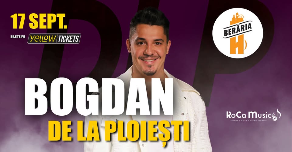 Bogdan de la Ploiești live la Berăria H pe 17 sept. | #BDLP