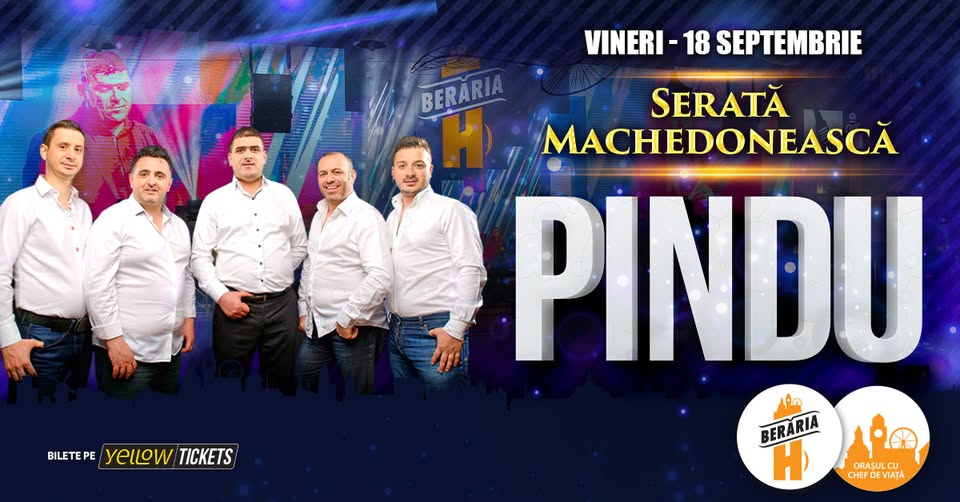 PINDU vine la Berăria H pe 18 septembrie | Serată Machedonească | Bilete 50% OFF