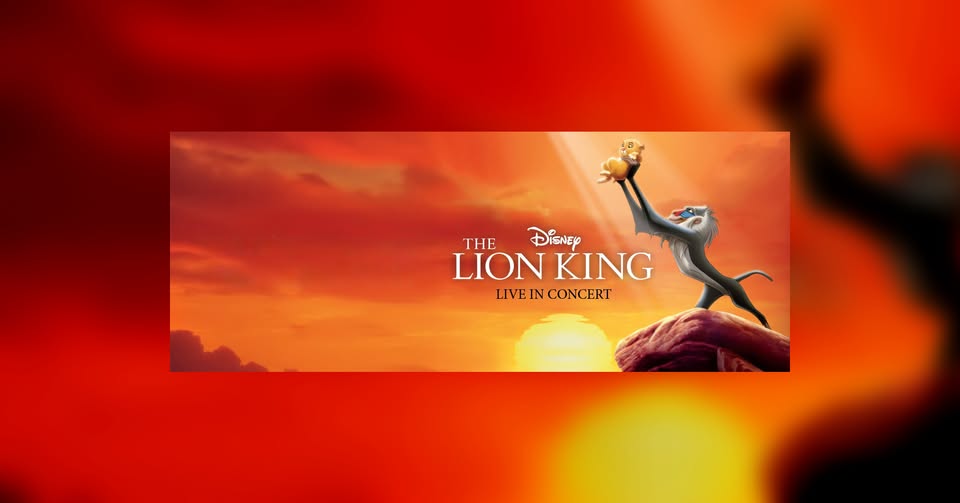 Disney – „Lion King – Regele Leu” – Film cu Orchestră Live