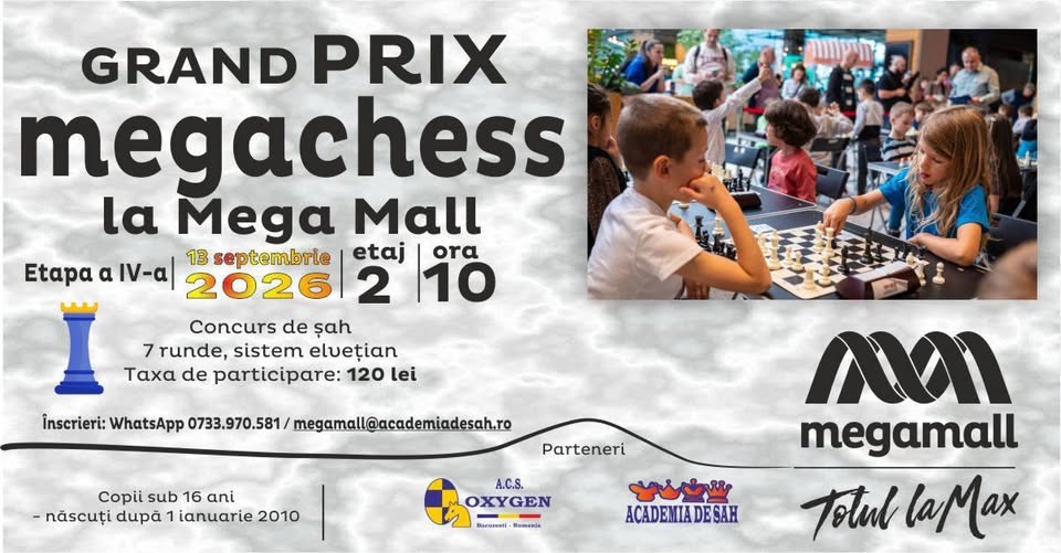 Grand Prix MegaChess la Mega Mall 2026 – Etapa a IV-a