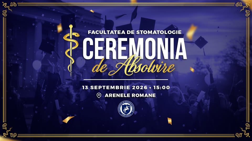 Ceremonia de Absolvire – Facultatea de Stomatologie | UMFCD @2026