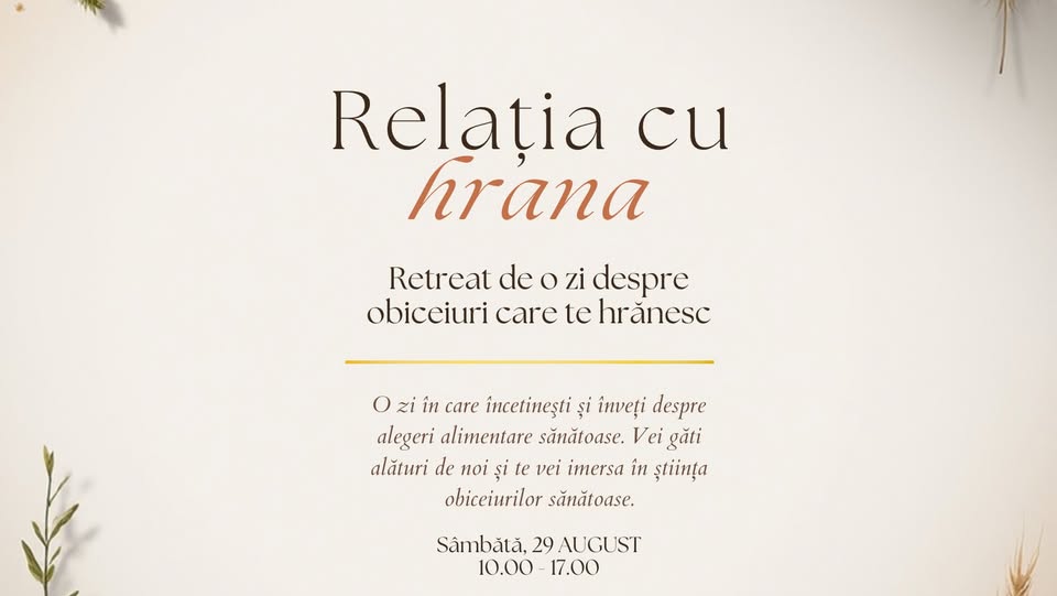 Relația cu hrana – retreat de o zi despre obiceiuri care te hrănesc