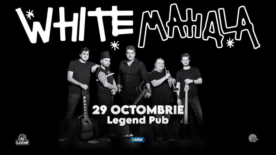 White Mahala • Iasi • Legend Pub • 29 octombrie
