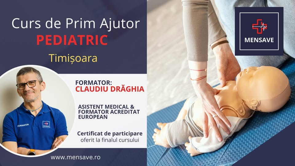 Curs de prim ajutor PEDIATRIC la Timișoara cu MENSAVE