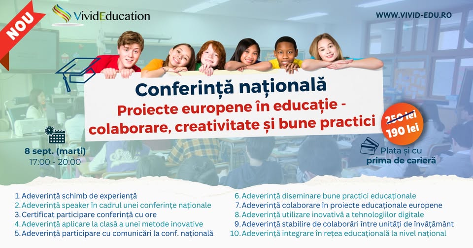 Conferință națională „Proiecte europene în educație – colaborare, creativitate și bune practici”
