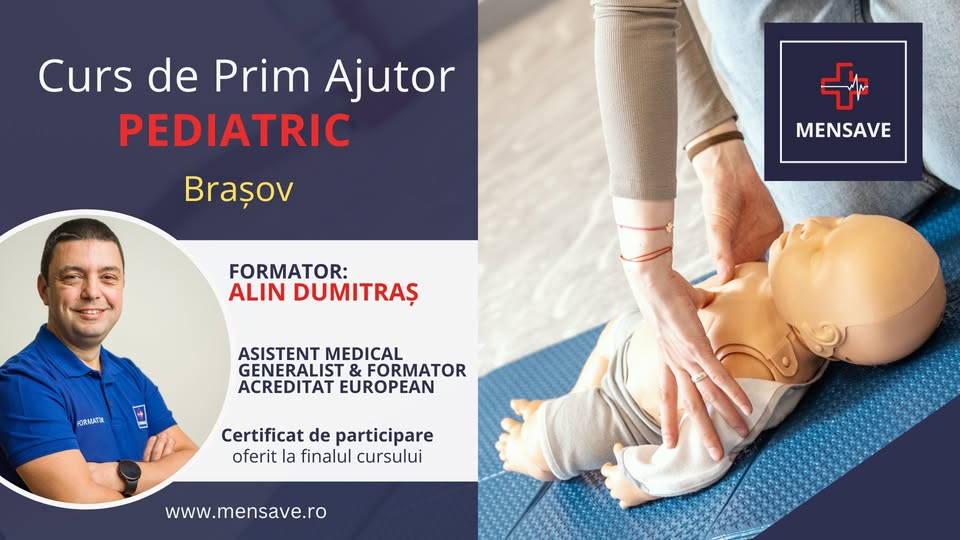 Curs de prim ajutor PEDIATRIC la Brașov cu MENSAVE