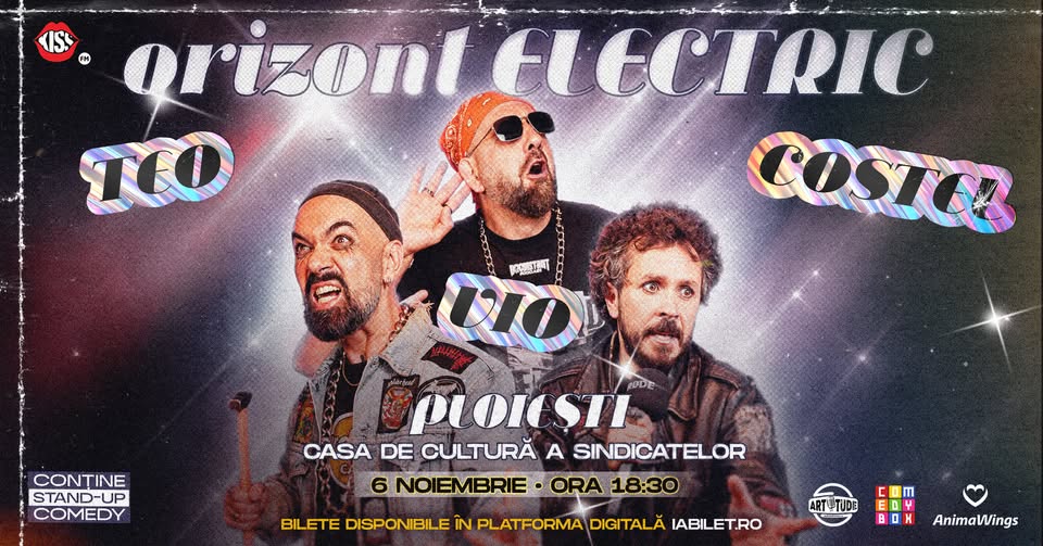 PLOIEȘTI | Teo, Vio și Costel – Orizont Electric | Stand Up Comedy Show