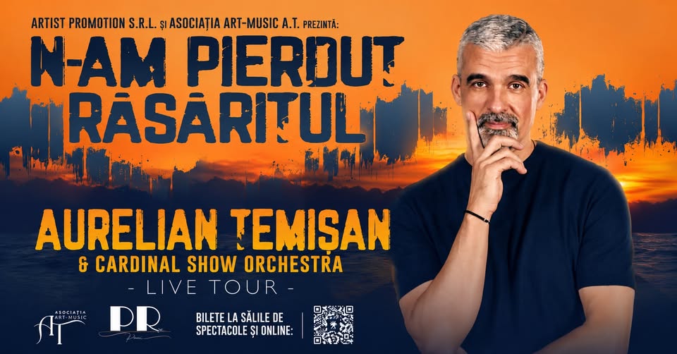N-AM PIERDUT RĂSĂRITUL – AURELIAN TEMISAN LIVE TOUR – Brasov