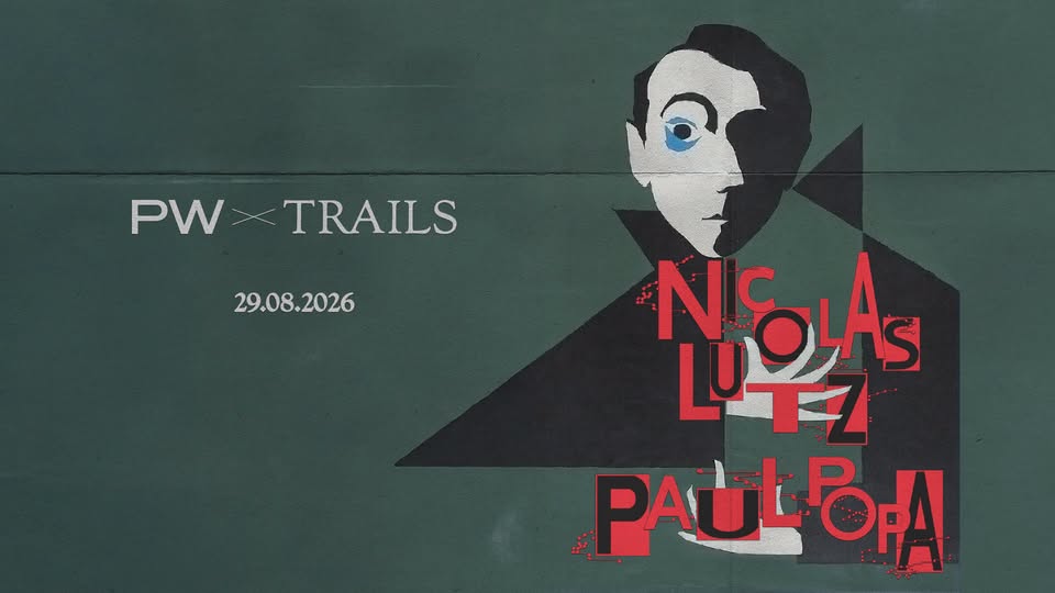 PW x TRAILS • Nicolas Lutz, Paul Popa