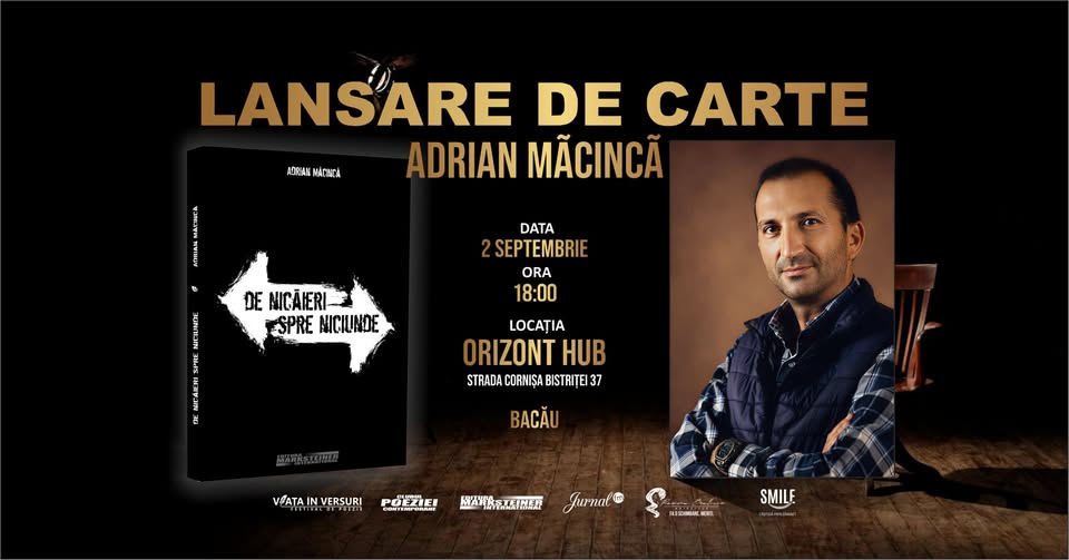 Lansare de Carte: Adrian Măcincă – De nicăieri spre niciunde