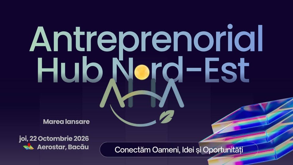Lansare Antreprenorial Hub Nord-Est