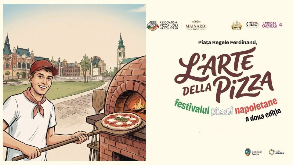 Festivalul Pizzei Napoletane | L’Arte della Pizza  | Oradea 2026